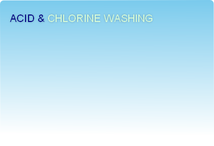 acid & chlorine washing